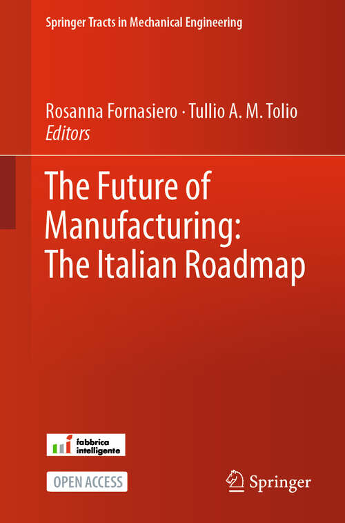 Book cover of The Future of Manufacturing: The Italian Roadmap (2024) (Springer Tracts in Mechanical Engineering)