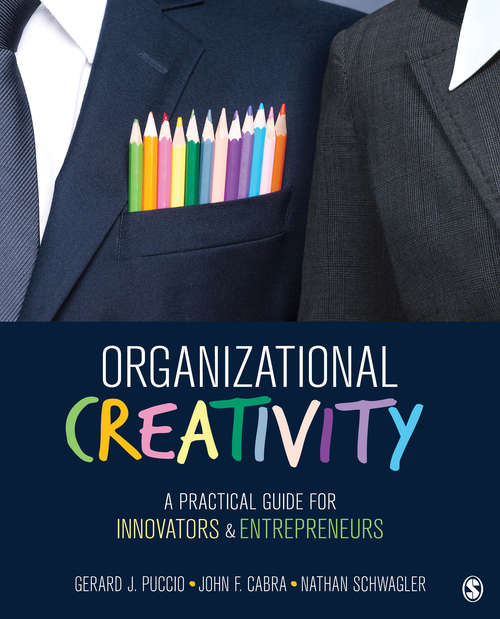 Book cover of Organizational Creativity: A Practical Guide for Innovators & Entrepreneurs