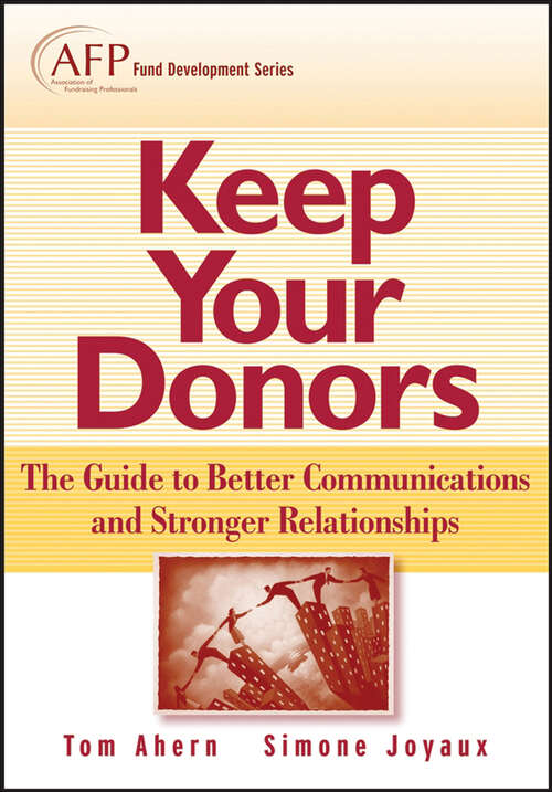 Book cover of Keep Your Donors: The Guide to Better Communications & Stronger Relationships (The\afp/wiley Fund Development Ser. #170)