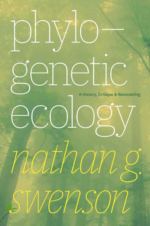 Book cover of Phylogenetic Ecology: A History, Critique, & Remodeling (Use R! Ser.)