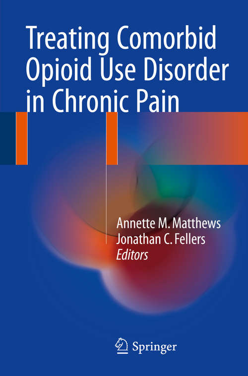 Book cover of Treating Comorbid Opioid Use Disorder in Chronic Pain