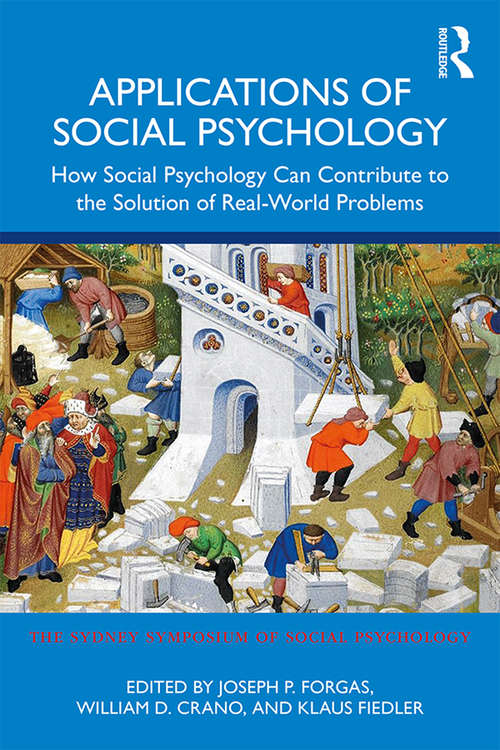 Book cover of Applications of Social Psychology: How Social Psychology Can Contribute to the Solution of Real-World Problems (Sydney Symposium of Social Psychology)