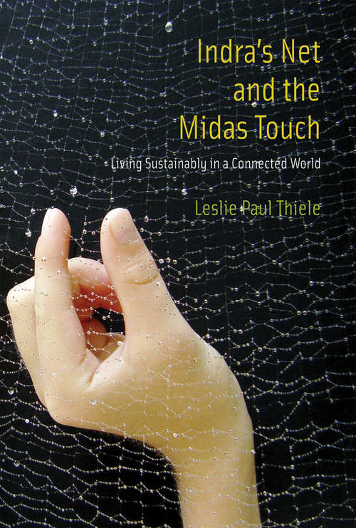 Book cover of Indra's Net and the Midas Touch: Living Sustainably in a Connected World