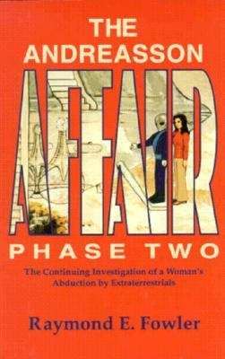 Book cover of Andreasson Affair, Phase Two: The Continuing Investigation of a Woman's Abduction by Alien Beings