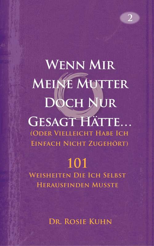 Book cover of Wenn Mir Meine Mutter Doch Nur Gesagt Hätte… (Oder Vielleicht Habe Ich Einfach Nicht Zugehört)