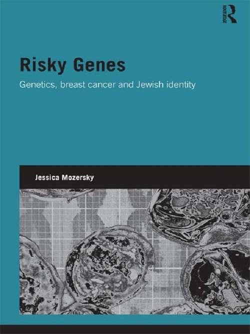 Book cover of Risky Genes: Genetics, Breast Cancer and Jewish Identity (Genetics and Society)