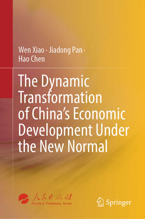 Book cover of The Dynamic Transformation of China's Economic Development Under the New Normal (2024)