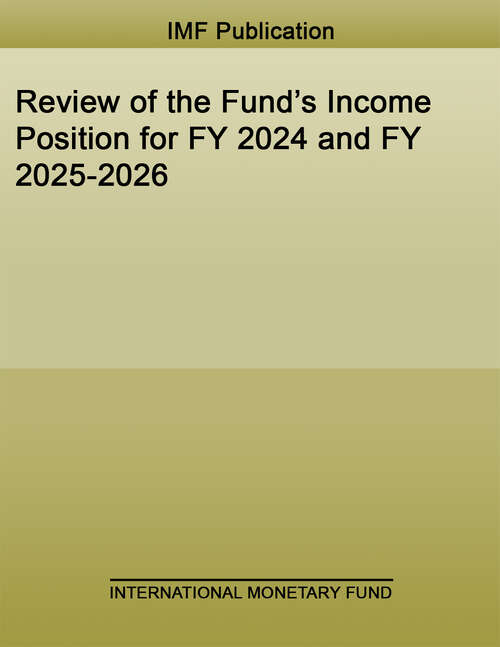 Book cover of Review of the Fund’s Income Position for FY 2024 and FY 2025-2026