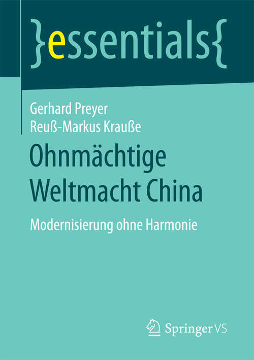 Book cover of Ohnmächtige Weltmacht China: Modernisierung ohne Harmonie (essentials)