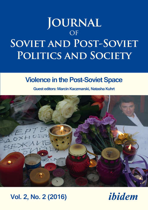 Book cover of Journal of Soviet and Post-Soviet Politics and Society: Violence in the Post-Soviet Space, Vol. 2, No. 2 (2016)