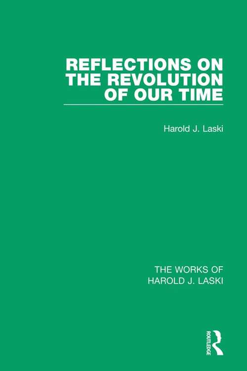Book cover of Reflections on the Revolution of our Time (The Works of Harold J. Laski)