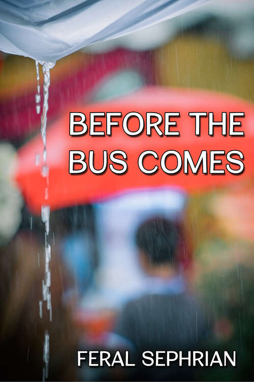 Book cover of Before the Bus Comes