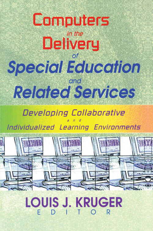 Book cover of Computers in the Delivery of Special Education and Related Services: Developing Collaborative and Individualized Learning Environments (1)