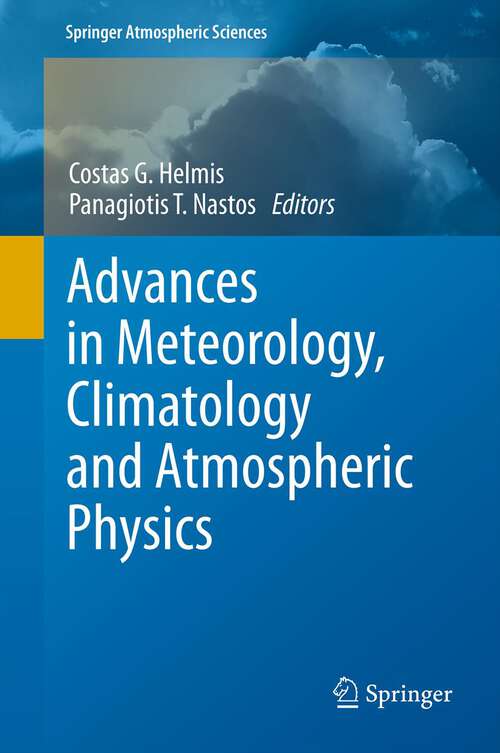 Book cover of Advances in Meteorology, Climatology and Atmospheric Physics (Springer Atmospheric Sciences)