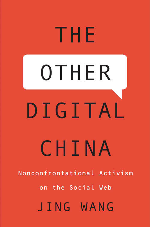 Book cover of The Other Digital China: Nonconfrontational Activism on the Social Web