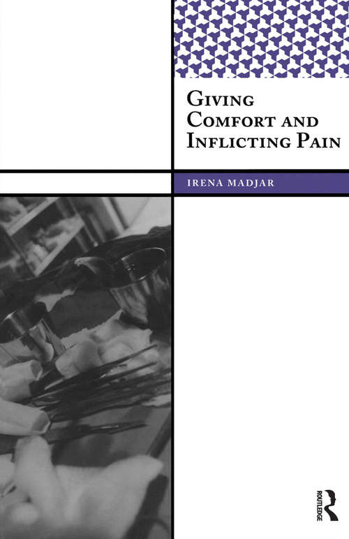 Book cover of Giving Comfort and Inflicting Pain (256) (International Institute for Qualitative Methodology Series)