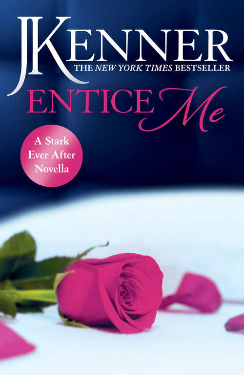 Book cover of Entice Me: A Stark Ever After Novella (Stark Series #21)