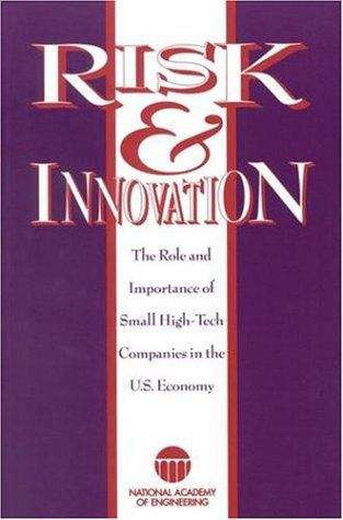 Book cover of Risk & Innovation: The Role and Importance of Small High-Tech Companies in the U.S. Economy