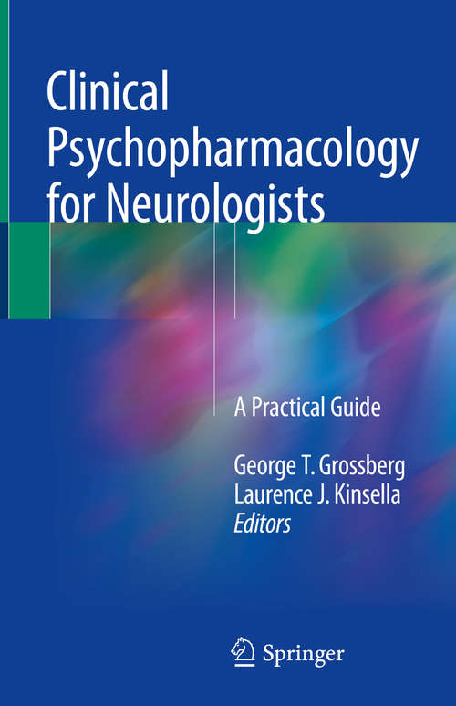 Book cover of Clinical Psychopharmacology for Neurologists: A Practical Guide (1st ed. 2018)