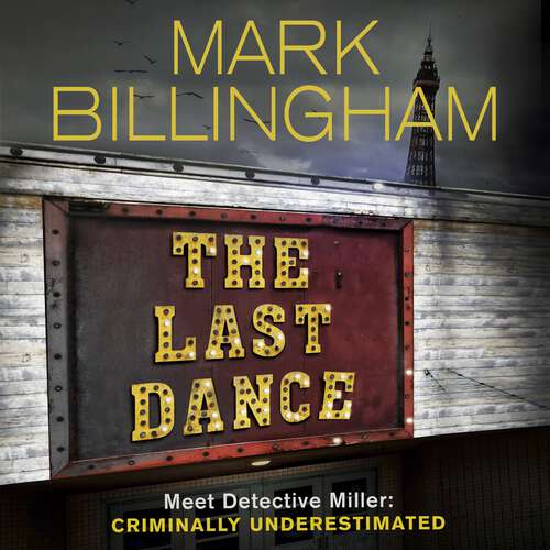 Book cover of The Last Dance: A Detective Miller case - the first new Billingham series in 20 years (Detective Miller)