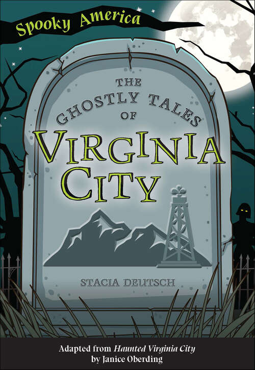 Book cover of The Ghostly Tales of Virginia City (Spooky America)