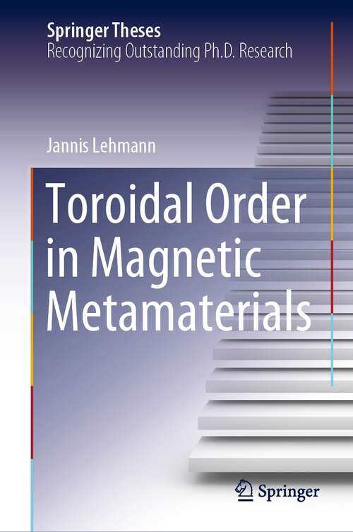 Book cover of Toroidal Order in Magnetic Metamaterials (1st ed. 2022) (Springer Theses)