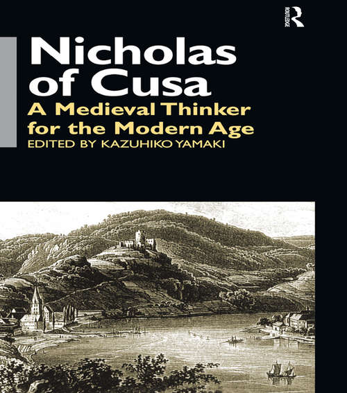 Book cover of Nicholas of Cusa: A Medieval Thinker for the Modern Age