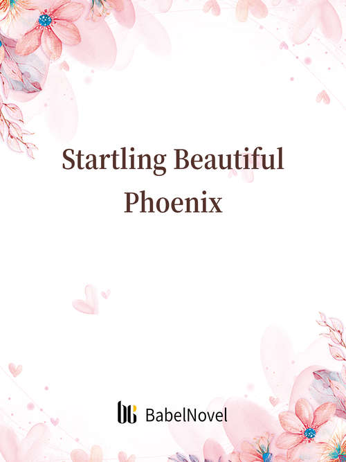 Book cover of Startling Beautiful Phoenix: Volume 1 (Volume 1 #1)