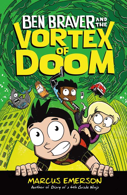 Book cover of Ben Braver and the Vortex of Doom (Ben Braver #3)