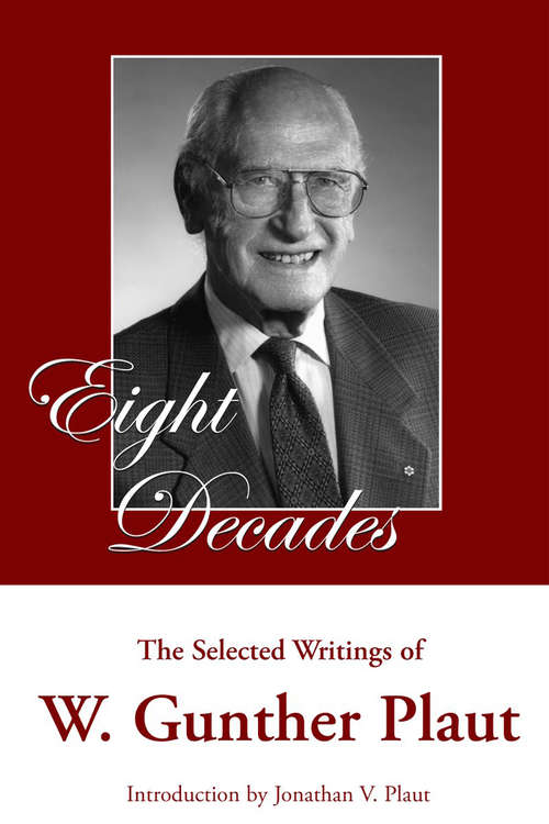 Book cover of Eight Decades: The Selected Writings of W. Gunther Plaut