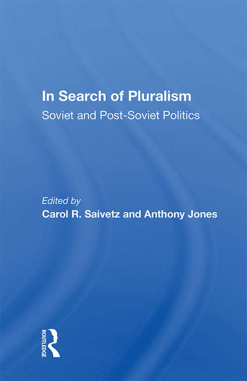 Book cover of In Search Of Pluralism: Soviet And Post-soviet Politics