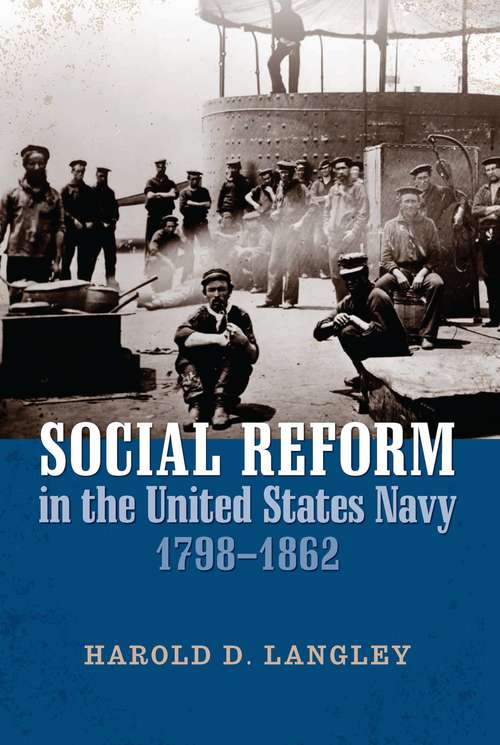 Book cover of Social Reform in the United States Navy, 1798-1862