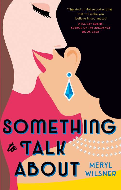 Book cover of Something to Talk About: the perfect feel-good love story to escape with this year