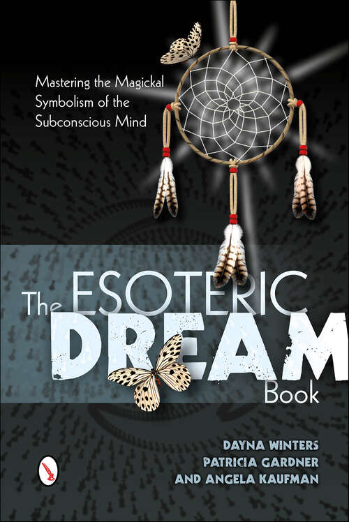 Book cover of The Esoteric Dream Book: Mastering the Magickal Symbolism of the Subconscious Mind
