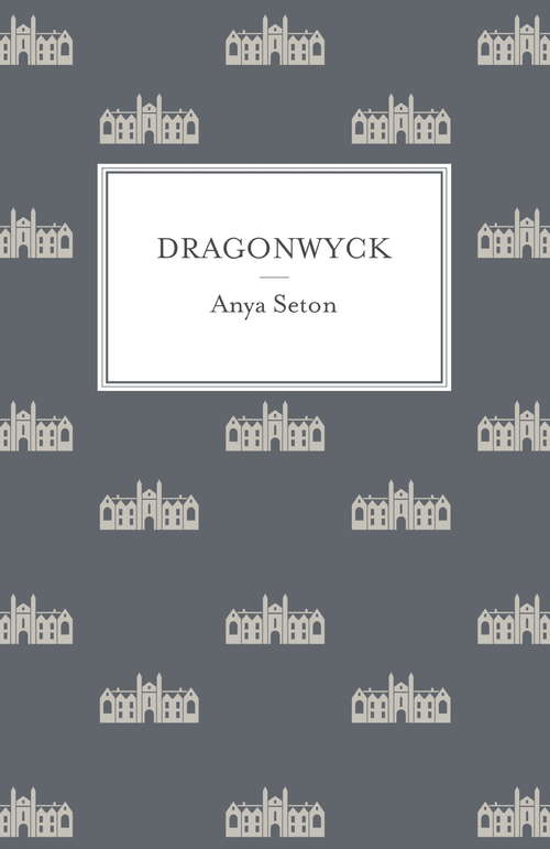 Book cover of Dragonwyck (Rediscovered Classics Ser.)