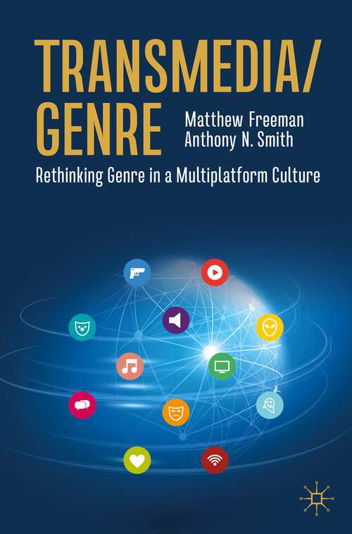 Book cover of Transmedia/Genre: Rethinking Genre in a Multiplatform Culture (1st ed. 2023)