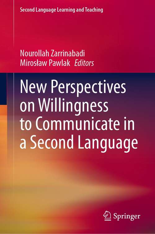 Book cover of New Perspectives on Willingness to Communicate in a Second Language (1st ed. 2021) (Second Language Learning and Teaching)