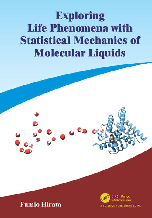 Book cover of Exploring Life Phenomena with Statistical Mechanics of Molecular Liquids: Exploring Life Phenomena