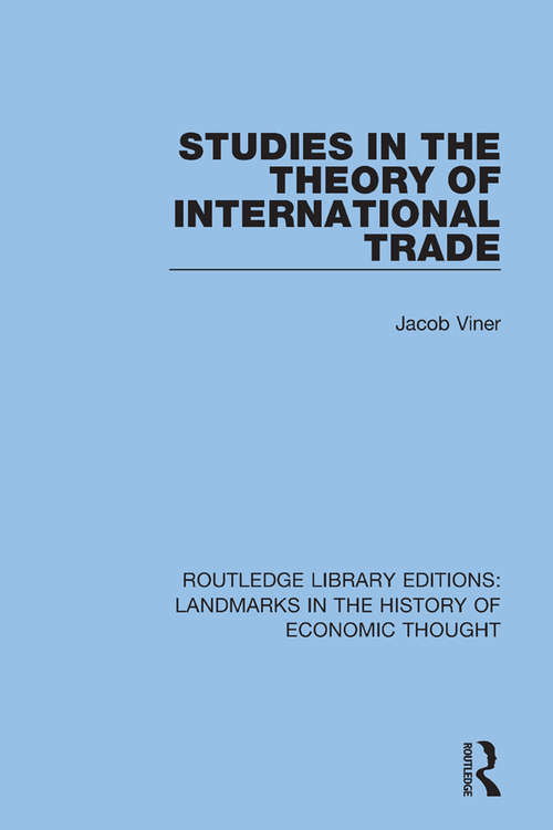 Book cover of Studies in the Theory of International Trade (Routledge Library Editions: Landmarks in the History of Economic Thought #15)