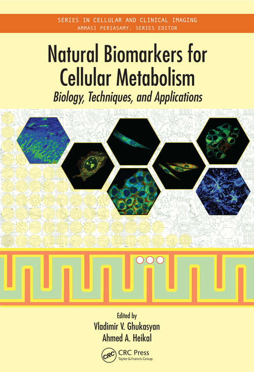 Book cover of Natural Biomarkers for Cellular Metabolism: Biology, Techniques, and Applications (Series in Cellular and Clinical Imaging)