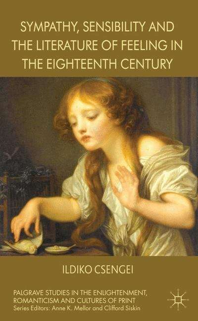 Book cover of Sympathy, Sensibility and the Literature of Feeling in the Eighteenth Century