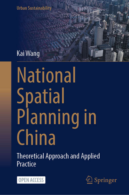 Book cover of National Spatial Planning in China: Theoretical Approach and Applied Practice (Urban Sustainability)