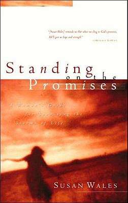 Book cover of Standing on the Promises: A Woman’s Guide for Surviving the Storms of Life