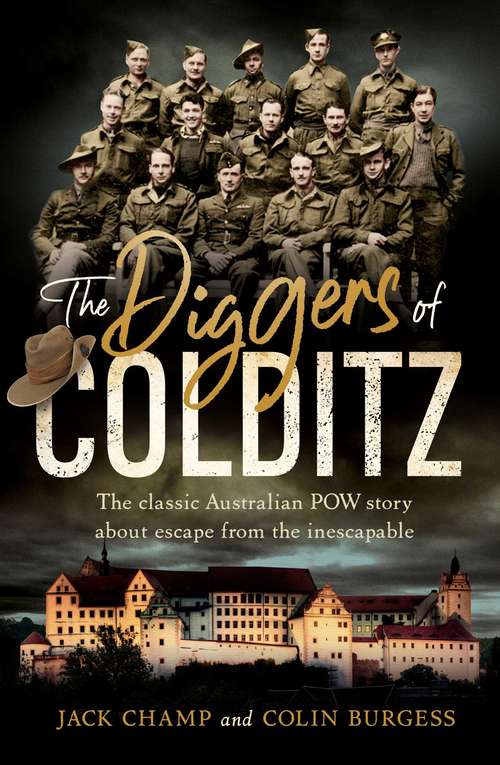 Book cover of The Diggers of Colditz: The classic Australian POW story about escape from the impossible