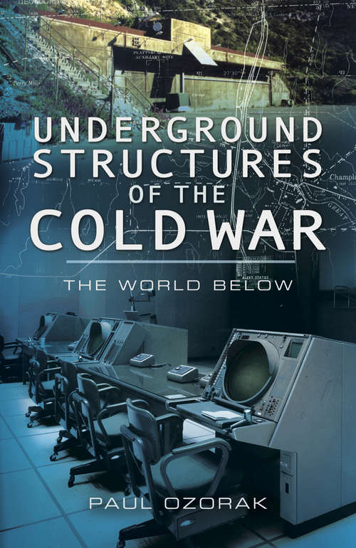 Book cover of Underground Structures of the Cold War: The World Below