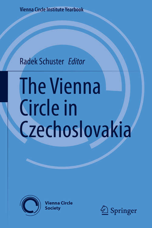 Book cover of The Vienna Circle in Czechoslovakia (1st ed. 2020) (Vienna Circle Institute Yearbook #23)