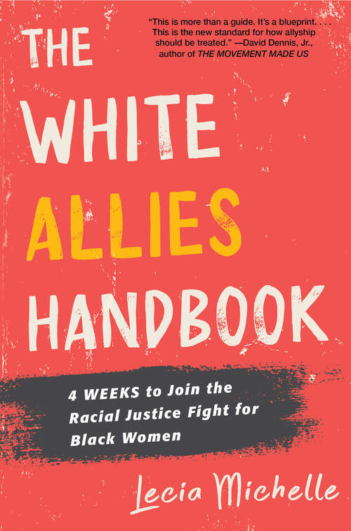 Book cover of The White Allies Handbook: 4 Weeks to Join the Racial Justice Fight for Black Women