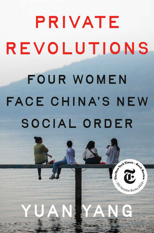 Book cover of Private Revolutions: Four Women Face China's New Social Order