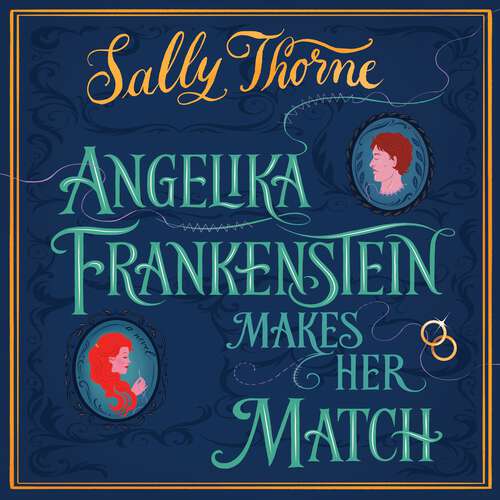 Book cover of Angelika Frankenstein Makes her Match: by the author of TikTok phenomenon THE HATING GAME