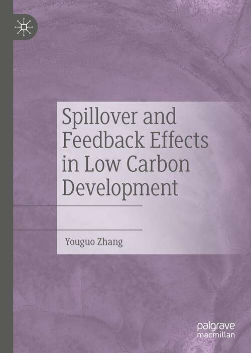 Book cover of Spillover and Feedback Effects in Low Carbon Development (1st ed. 2021)